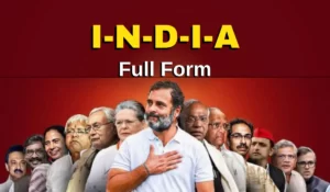 I.N.D.I.A Full Form, India Full Form Opposition Party